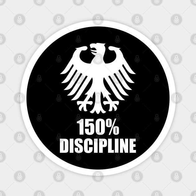 Prussia Germany 150% discipline with german eagle Magnet by FOGSJ